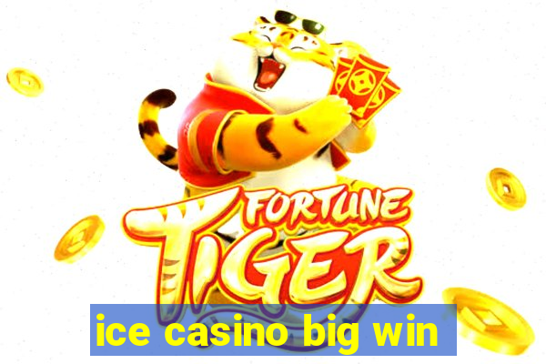 ice casino big win