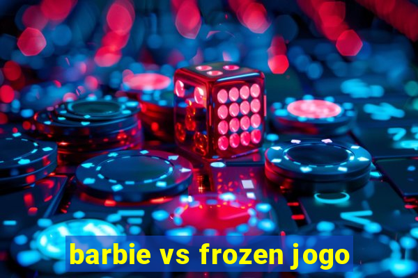 barbie vs frozen jogo