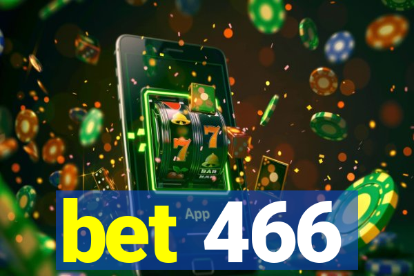 bet 466