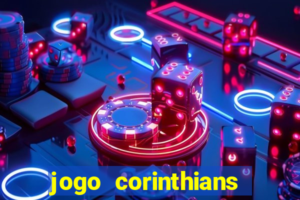 jogo corinthians hoje futemax