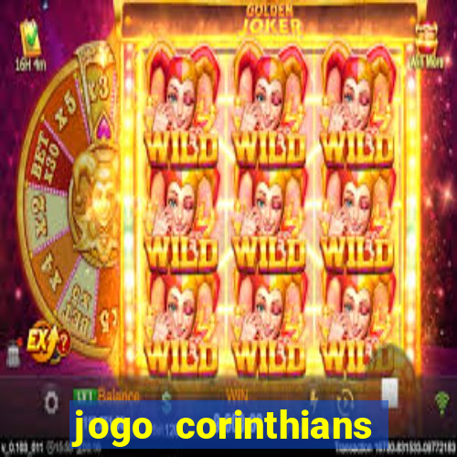 jogo corinthians hoje futemax