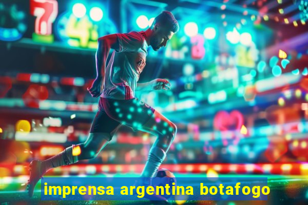 imprensa argentina botafogo