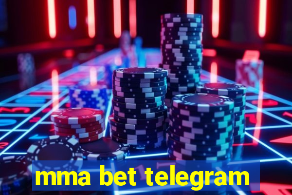 mma bet telegram