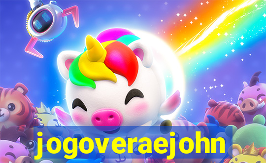 jogoveraejohn