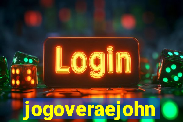 jogoveraejohn