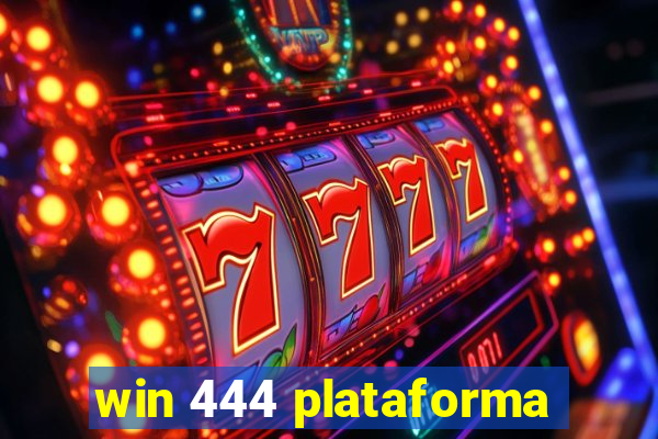 win 444 plataforma