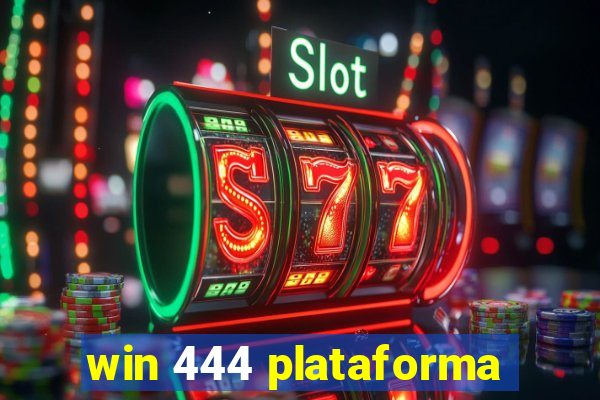 win 444 plataforma