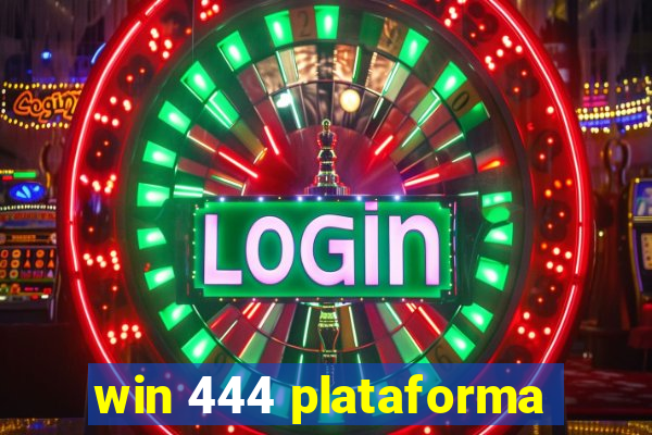 win 444 plataforma