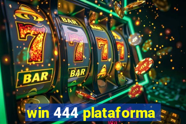 win 444 plataforma