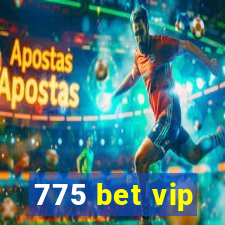 775 bet vip