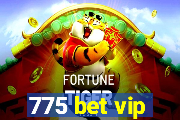 775 bet vip