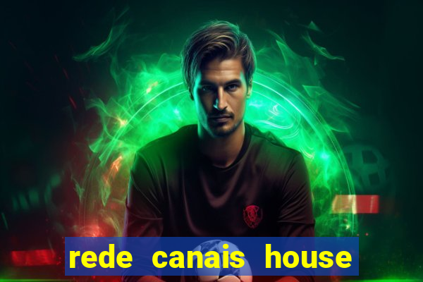 rede canais house of the dragon