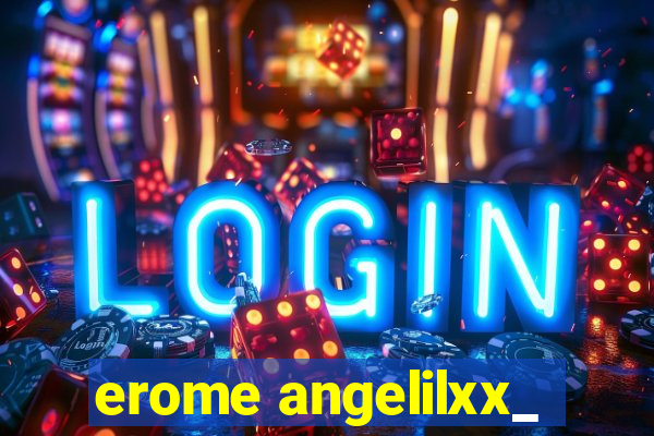 erome angelilxx_