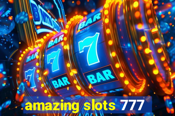 amazing slots 777