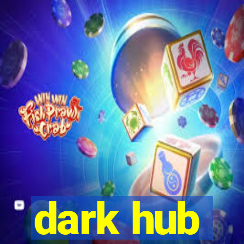 dark hub