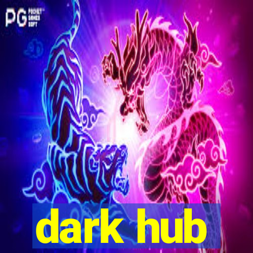 dark hub