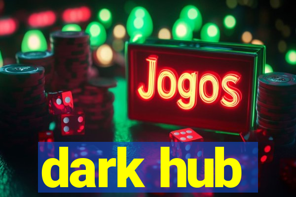 dark hub