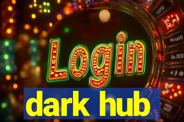 dark hub