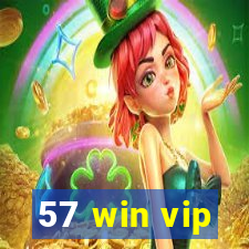 57 win vip