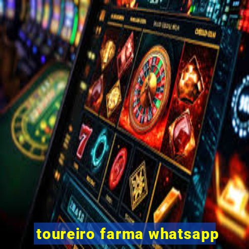 toureiro farma whatsapp