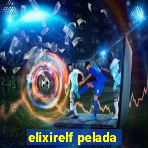 elixirelf pelada