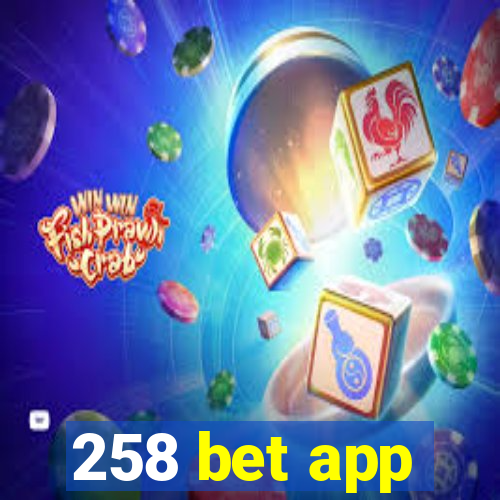 258 bet app