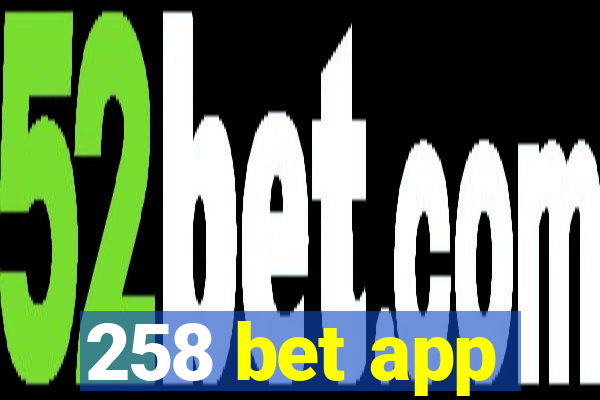 258 bet app