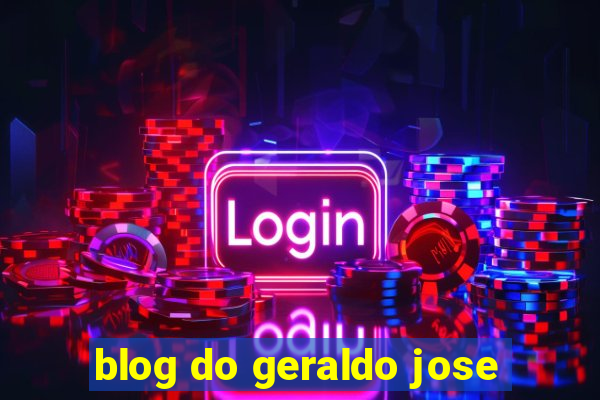 blog do geraldo jose