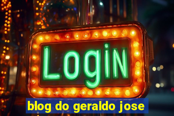 blog do geraldo jose