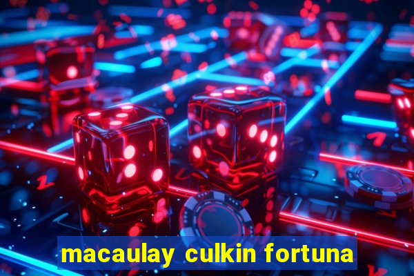 macaulay culkin fortuna