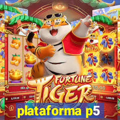 plataforma p5