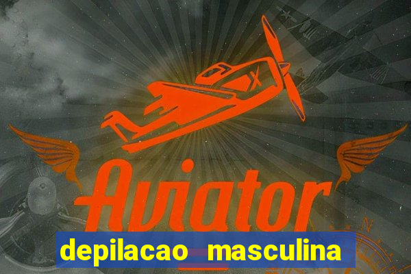 depilacao masculina porto alegre