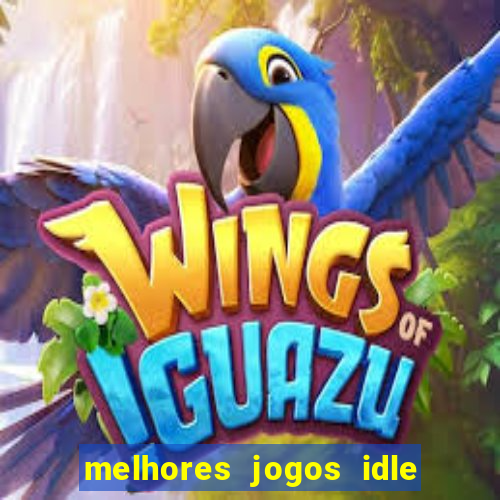 melhores jogos idle para android