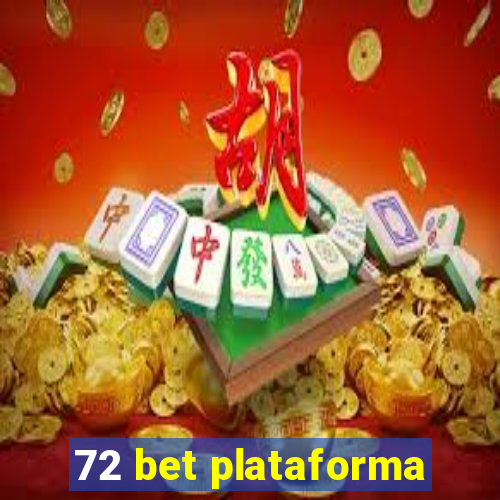 72 bet plataforma