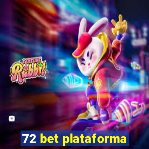 72 bet plataforma