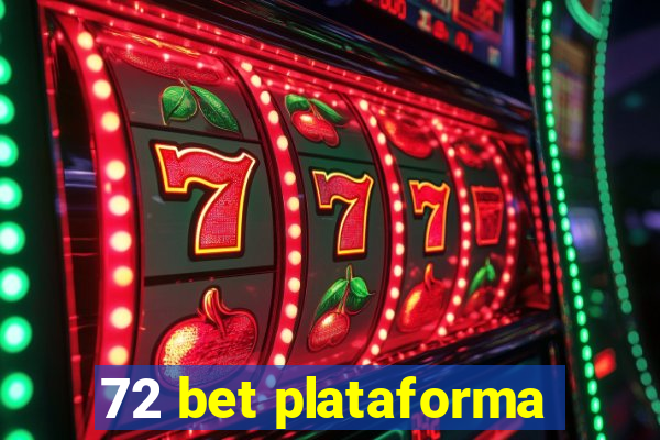 72 bet plataforma