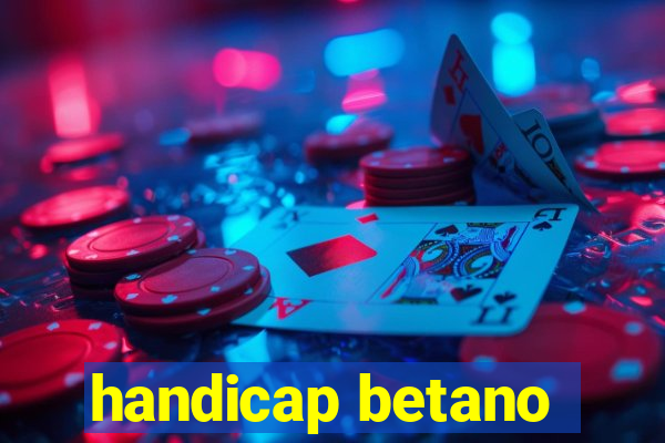 handicap betano