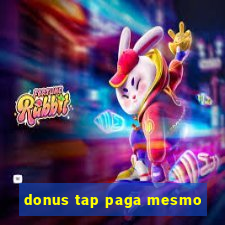 donus tap paga mesmo