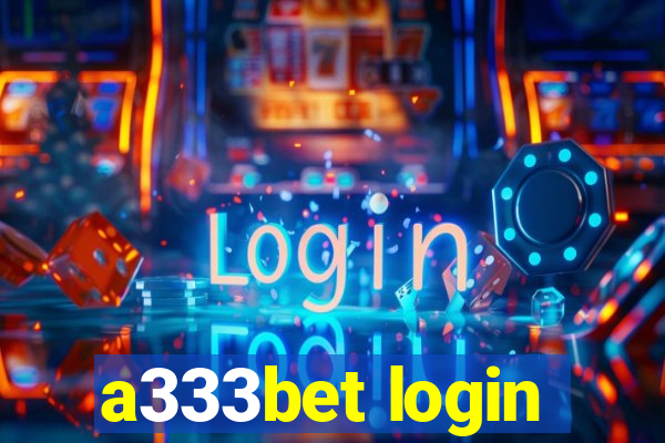 a333bet login