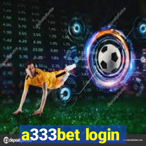 a333bet login