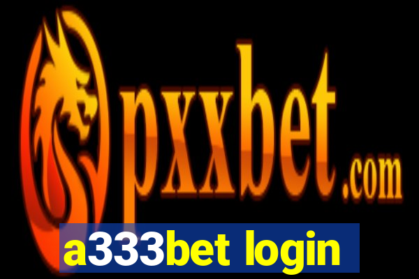 a333bet login