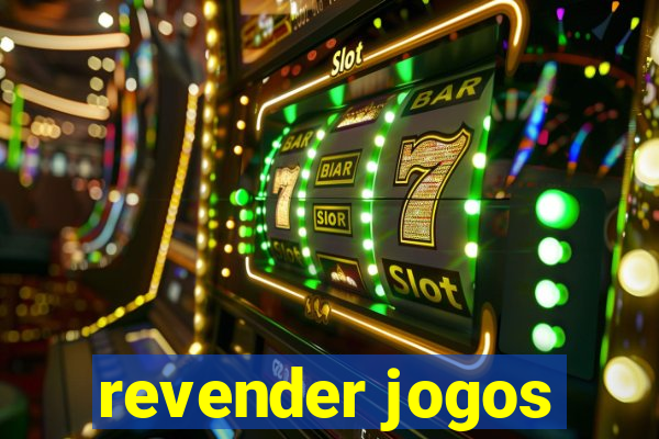 revender jogos