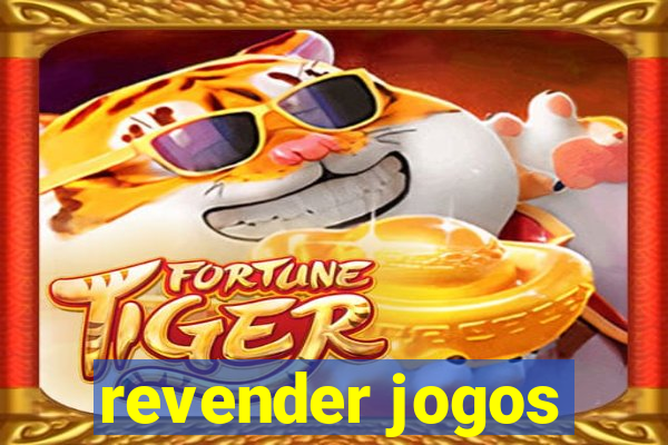 revender jogos