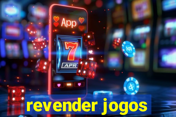 revender jogos