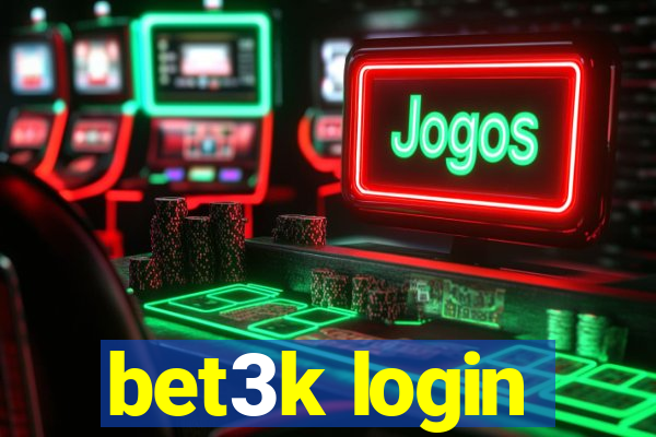 bet3k login