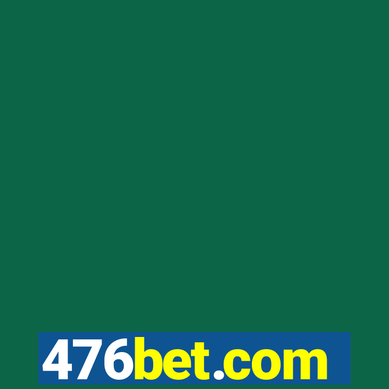 476bet.com