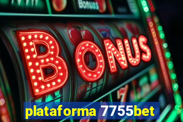 plataforma 7755bet