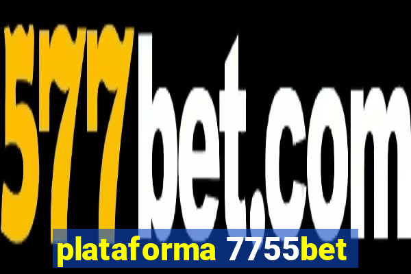 plataforma 7755bet