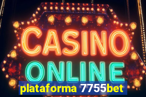 plataforma 7755bet