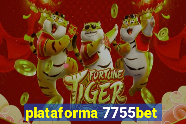 plataforma 7755bet